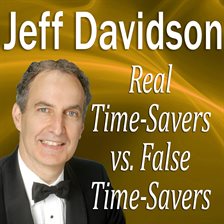 Cover image for Real Time-Savers vs. False Time-Savers