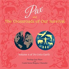 Cover image for Pax and the Crossroads of Our Survival