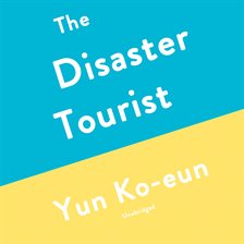 Cover image for The Disaster Tourist