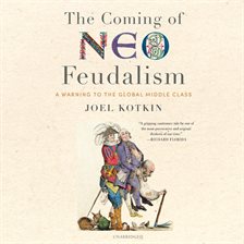 Cover image for The Coming of Neo-Feudalism