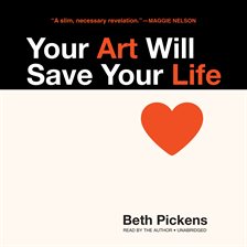 Cover image for Your Art Will Save Your Life