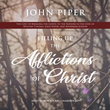Cover image for Filling Up the Afflictions of Christ