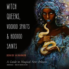 Cover image for Witch Queens, Voodoo Spirits, and Hoodoo Saints