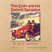 Imagen de portada para Tom Swift and His Electric Runabout