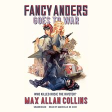 Cover image for Fancy Anders Goes to War: Who Killed Rosie the Riveter?