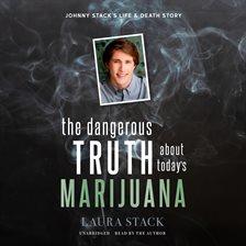 Cover image for The Dangerous Truth About Today's Marijuana