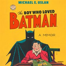 Cover image for The Boy Who Loved Batman