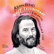 Imagen de portada para Keanu Reeves: Most Triumphant