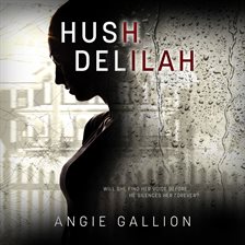 Cover image for Hush, Delilah