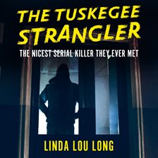 The Tuskegee Strangler