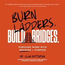 Cover image for Burn Ladders. Build Bridges.
