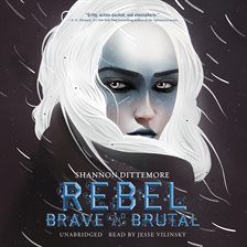 Cover image for Rebel, Brave and Brutal