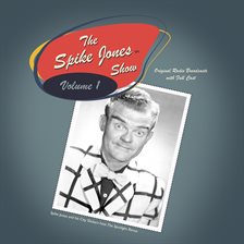 Cover image for The Spike Jones Show, Volume 1