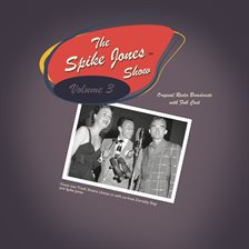 Cover image for The Spike Jones Show, Volume 3