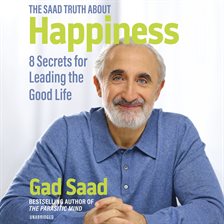 Cover image for The Saad Truth About Happiness