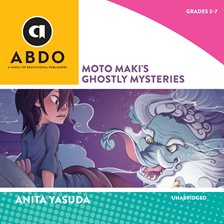 Cover image for Moto Maki's Ghostly Mysteries