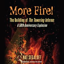 Cover image for More Fire! the Building of the Towering Inferno