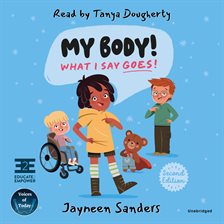 Cover image for My Body! What I Say Goes!