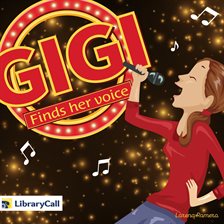 Cover image for Gigi Finds Her Voice