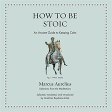 How to Be Stoic
