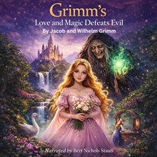 Grimm's Love and Magic Defeats Evil Grimm's Love and Magic Defeats Evil