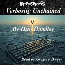 Verbosity Unchained Verbosity Unchained