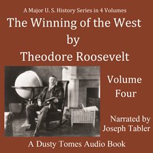 Cover image for The Winning of the West, Volume 4