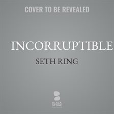Incorruptible Incorruptible
