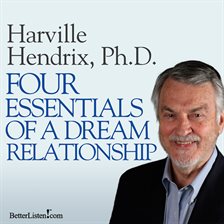 Imagen de portada para Four Essentials of a Dream Relationship