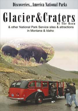 Cover image for Glacier & Craters of the Moon and other National Park Service sites and attractions in Montana & Ida
