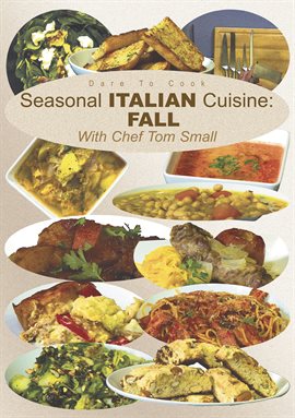 Cover image for Seasonal Italian Cuisine: FALL with Chef Tom Small