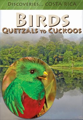 Birds - Quetzals to Cuckoos