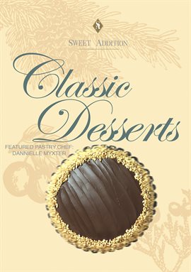 Imagen de portada para Classic Desserts w/ Pastry Chef Dannielle Myxter