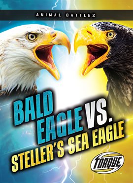 Cover image for Bald Eagle Vs. Steller's Sea Eagle