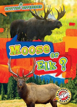 Cover image for Moose or Elk?