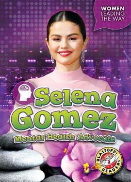 Cover image for Selena Gomez: Mental Health Advocate
