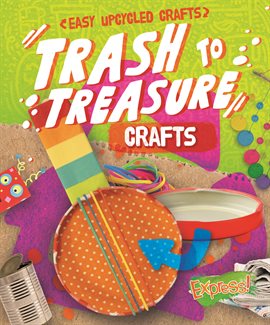 Cover image for Trash to Treasure Crafts