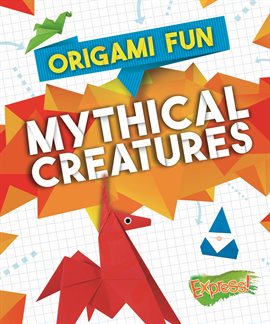 Cover image for Origami Fun: Mythical Creatures