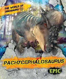 Imagen de portada para Pachycephalosaurus