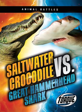 Cover image for Saltwater Crocodile vs. Great Hammerhead Shark
