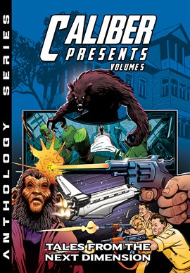 Imagen de portada para Caliber Presents Vol. 5: Tales from the Next Dimension