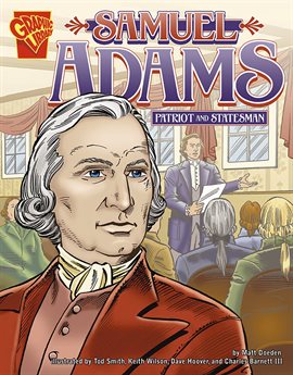 Imagen de portada para Samuel Adams: Patriot and Statesman