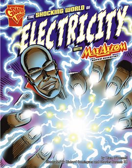 Cover image for The Shocking World of Electricity with Max Axiom, Super Scientist