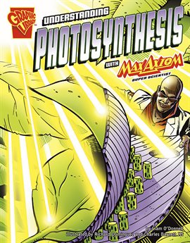Cover image for Understanding Photosynthesis with Max Axiom, Super Scientist