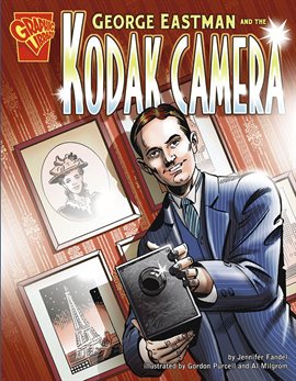 Cover image for George Eastman and the Kodak Camera