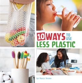 Cover image for 10 Ways to Use Less Plastic