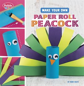 Cover image for Make Your Own Paper Roll Peacock
