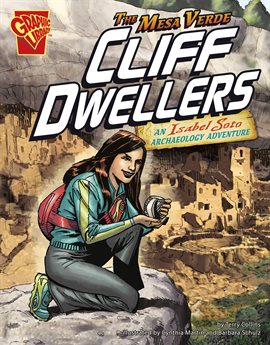 Cover image for The Mesa Verde Cliff Dwellers: An Isabel Soto Archaeology Adventure