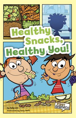 Cover image for Healthy Snacks, Healthy You!