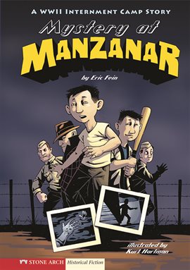 Cover image for Mystery at Manzanar: A WWII Internment Camp Story